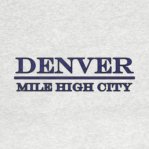 Denver - Mile High City - Colorado by Reiz Clothing